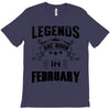 Legends Are Born In February T-Shirt