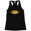kylo stabbed first Racerback Tank