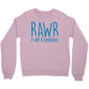 rawr (i'm a dinosaur) Crewneck Sweatshirt