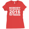 nobody for president try freedom anarchy Ladies Fitted T-Shirt