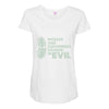 pickles are cucumbers soaked in evil Maternity Scoop Neck T-shirt