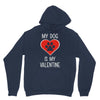 my dog is my valentine Hoodie