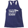 good girls twist bad girls screw Racerback Tank