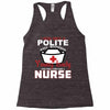 I Was One A Polite Well Mannered Young Lady And Then I Became A Nurse Racerback Tank