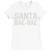 santa bae bae Ladies Fitted T-Shirt