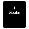 bipolar (2) Mousepad
