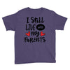 I Still Live With My Parents Youth Tee