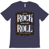 let's rock and or roll T-Shirt