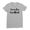 tacos for breakfast Ladies Fitted T-Shirt