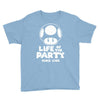 life of the party Youth Tee