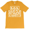 S.O.S. Save Our Students T-Shirt