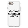 Don't Eat Watermelon Seeds iPhone 8