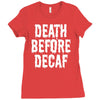 death before decaf Ladies Fitted T-Shirt