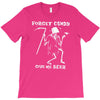 forget candy T-Shirt