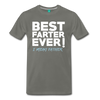 best farter ever I mean father t-shirt - asphalt gray