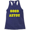 good as you Racerback Tank