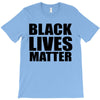 black lives T-Shirt