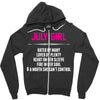 July Girl Hated By Many Zipper Hoodie