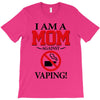 I Am A Mom Against Vaping T-Shirt