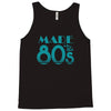 made in the 80s Tank Top