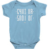 shut up Baby Bodysuit