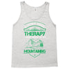 I Don't Need Therapy Just to Go Mountaining Tank Top