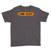 LONG SLEEP Youth Tee