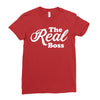 The Real Boss Ladies Fitted T-Shirt