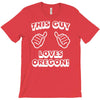 this guy loves oregon T-Shirt