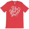 what's your beef T-Shirt