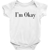i'm okay Baby Bodysuit