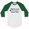 gaming mana low need milk 3/4 Sleeve Shirt