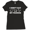 i don't eat my friends Ladies Fitted T-Shirt