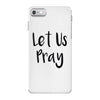 let us pray (2) iPhone 7 Case
