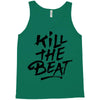 kill the beat Tank Top