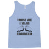 i'm an engineer Tank Top