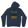 i'm so vegan i don't even call my boyfriend honey Unisex Hoodie