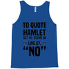 to quote hamlet no Tank Top