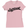 different Ladies Fitted T-Shirt