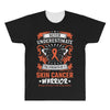 Never Underestimate the Strength of a Skin Cancer Warrior All Over Men's T-shirt