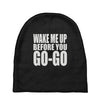 wake me up before you go go Baby Beanies