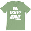 we trippy mane T-Shirt