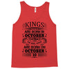 Real Kings Are Born On October 10 Tank Top