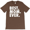 best. mom. ever T-Shirt