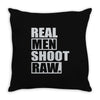 real men shoot raw Throw Pillow