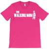 the walking mom T-Shirt