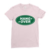 hang over Ladies Fitted T-Shirt