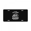 It's Not Just A Hobby It Is My Escape From Reality License Plate