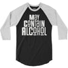 may contain alcohol 3/4 Sleeve Shirt