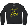 mermaid for hire Crewneck Sweatshirt